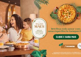 Dia das Mães é no Minas Shopping: Faça compras acima de R$ 400 e ganhe um almoço no Coco Bambu