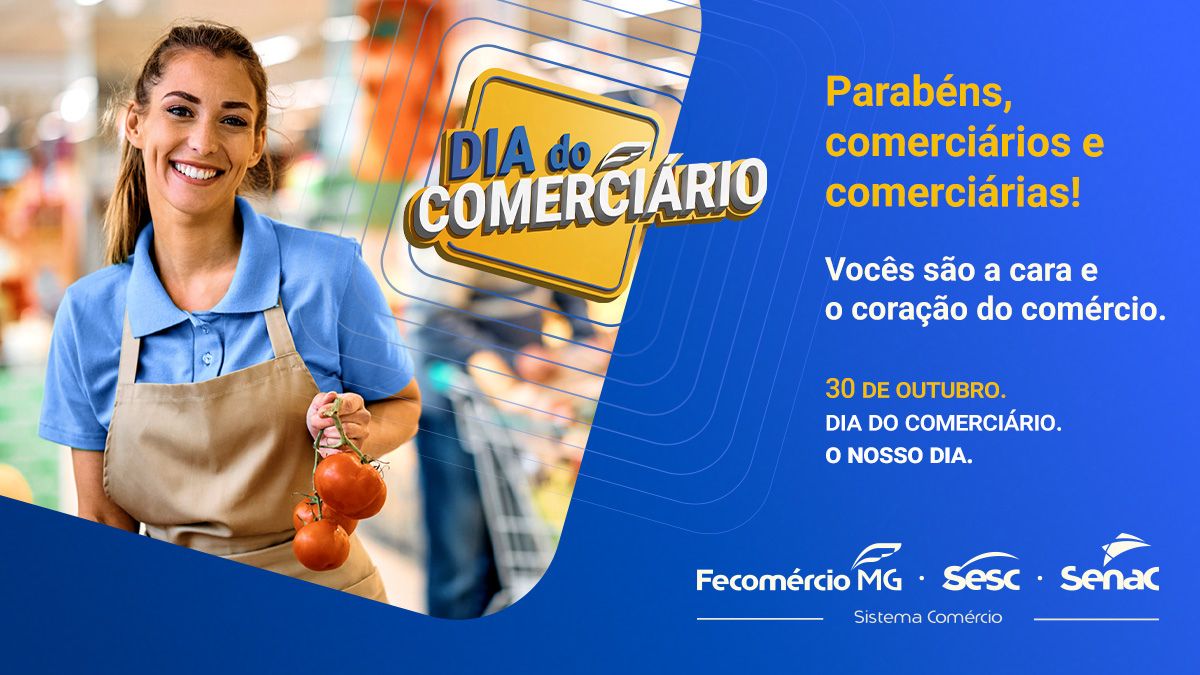 Dia do Comerciário: Fecomércio MG celebra o comércio mineiro
